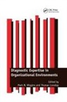 Thomas Loveday, Loveday Thomas, Mark W. Wiggins, Mark W. Loveday Wiggins, Wiggins Mark W. - Diagnostic Expertise in Organizational Environments