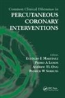 Martinez Lemos Eulogio, Martinez Eulogio, Eulogio Martinez, Pedro A Lemos, Pedro A. Lemos, Lemos Pedro A.... - Common Clinical Dilemmas in Percutaneous Coronary Interventions