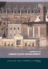 Richard Garvin Ashley, Richard Ashley, Ashley Richard, Stephen Garvin, Garvin Stephen, Erik Pasche... - Advances in Urban Flood Management