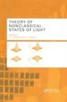 V.v. Man''''ko Dodonov, V V Dodonov, V.V. Dodonov, V I Man'ko, V.I. Man'ko - Theory of Nonclassical States of Light