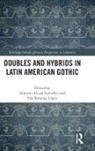 Antonio Marie Bussing Lopez Alcala Gonzalez, Antonio Alcalá González, Ilse Marie Bussing López - Doubles and Hybrids in Latin American Gothic