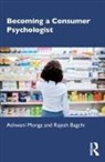 Rajesh Bagchi, Ashwani Monga, Ashwani (Rutgers University Monga, Ashwani Bagchi Monga - Becoming a Consumer Psychologist