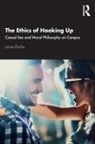 James Rocha - Ethics of Hooking Up