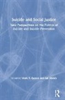 Mark E. (University of Utah Button, Mark E. Button, Button Mark E., Ian Marsh, Marsh Ian - Suicide and Social Justice