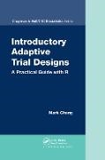 Mark Chang, Mark (Boston University Chang, Chang Mark - Introductory Adaptive Trial Designs A Practical Guide With R