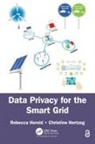 Rebecca Herold, Rebecca Hertzog Herold, Christine Hertzog - Data Privacy for the Smart Grid