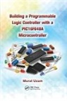 Murat Uzam, Murat (Department of Electrical and Electron Uzam, Uzam Murat - Building a Programmable Logic Controller With a Pic16f648a