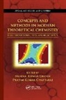 Swapan Kumar Chattaraj Ghosh, Pratim Kumar Chattaraj, Chattaraj Pratim Kumar, Swapan Kumar Ghosh, Ghosh Swapan Kumar - Concepts and Methods in Modern Theoretical Chemistry