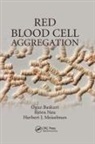 Oguz Baskurt, Oguz Neu Baskurt, Herbert J Meiselman, Herbert J. Meiselman, Meiselman Herbert J., Björn Neu - Red Blood Cell Aggregation