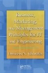 Dimitris N. Chorafas, Dimitris N. (Consultant for Major Corpor Chorafas - Business, Marketing, and Management Principles for It and Engineering