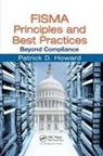 Patrick D Howard, Patrick D. (Chief Information Security Off Howard, Howard Patrick D. - Fisma Principles and Best Practices