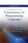 Timothy G Mattson, Timothy G. Mattson, Mattson Timothy G., Craig E Rasmussen, Matthew J Sottile, Matthew J. Sottile... - Introduction to Concurrency in Programming Languages