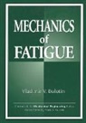 Vladimir V. Bolotin, Vladimir V. (Russian Academy of Sciences Bolotin, Bolotin Vladimir V. - Mechanics of Fatigue