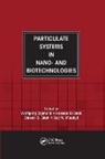 Wolfgang El-Shall Sigmund, Hassan El-Shall, El-Shall Hassan, Brij M Moudgil, Moudgil Brij M., Dinesh O Shah... - Particulate Systems in Nano- And Biotechnologies