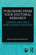 Helen Kara, Kara Helen, Janet Salmons, Janet (Independent Researcher Salmons - Publishing From Your Doctoral Research