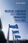 Henriette (Visiting Assistan T Professor o Muller, Henriette Müller, Muller Henriette - Political Leadership and the European Commission Presidency