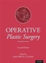 Dr Gregory (Professor of Plastic Surgery an Evans, Gregory Evans - Operative Plastic Surgery