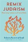 Roberta Rosenthal Kwall - Remix Judaism
