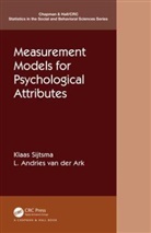 Klaas Sijtsma, Sijtsma Klaas, L. Andries van der Ark - Measurement Models for Psychological Attributes