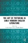 Camilla Sabatier Caporicci, Camilla Caporicci, Armelle Sabatier, Sabatier Armelle - Art of Picturing in Early Modern English Literature