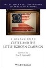 Brad D. (Columbia College) Lookingbill, Brad D Lookingbill, Brad D. Lookingbill, Brad. D. Lookingbill, Lookingbill Brad D. - Companion to Custer and the Little Bighorn Campaign