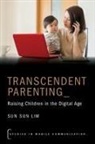 Sun Sun Lim, Sun Sun (Head of Humanities Lim, Lim Sun Sun - Transcendent Parenting