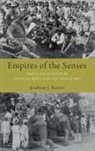 Andrew J. Rotter, Andrew J. (Charles A. Dana Professor of Hi Rotter - Empires of the Senses