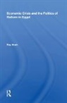 Ray Bush, Bush Ray - Economic Crisis and the Politics of Reform in Egypt