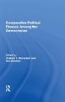 Herbert E. Alexander, Herbert E. Alexander, Alexander Herbert E. - Comparative Political Finance Among the Democracies
