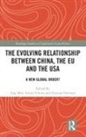 Jing Schunz Men, Duncan Freeman, Jing Men, Simon Schunz, Schunz Simon - Evolving Relationship Between China, the Eu and the Usa