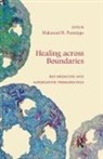 Makarand R. Paranjape, Makarand R Paranjape, Makarand R. Paranjape - Healing Across Boundaries