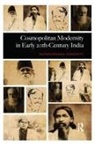 Sachidananda Mohanty - Cosmopolitan Modernity in Early 20th-Century India