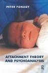 Peter Fonagy, Fonagy Peter - Attachment Theory and Psychoanalysis