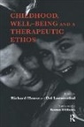 Richard House, Richard Loewenthal House, House Richard, Del Loewenthal, Loewenthal Del - Childhood, Well-Being and a Therapeutic Ethos