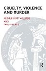 Arthur Hyatt Williams, Williams Arthur Hyatt, Paul Williams, Williams Paul - Cruelty, Violence and Murder