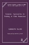 Gerrilyn Smith, Smith Gerrilyn - Systemic Approaches to Training in Child Protection