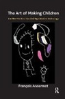 Francois Ansermet, Ansermet Francois - Art of Making Children