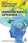 Maria Assunta Gualdi Zanetti, Michael Cascianelli, Gianluca Gualdi, Maria Assunta Zanetti - Understanding Giftedness