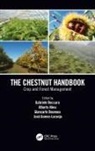 Gabriele Alma Beccaro, Alberto Alma, Gabriele Beccaro, Giancarlo Bounous, Jose Gomes-Laranjo - Chestnut Handbook