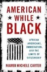Niambi Michele Carter, Niambi Michele (Assistant Professor of Pol Carter - American While Black