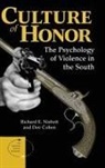 Dov Cohen, Richard E Nisbett - Culture of Honor