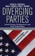 mark d Brewer, Mark D. Brewer, Brewer Mark D., Mack Mariani, Mariani Mack, … - Diverging Parties Social Change, Realignment, and Party Polarization