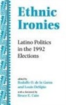 Rodolfo O de La Garza, Rodolfo O. De La Garza, Louis Desipio - Ethnic Ironies