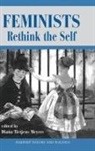 Diana Meyers, Diana T Meyers - Feminists Rethink the Self