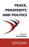 John Mueller - Peace, Prosperity, and Politics