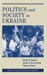 Paul D'Anieri, Paul D''anieri, Paul Kravchuk D''anieri, Robert S Kravchuk, Robert S. Kravchuk, Taras Kuzio - Politics and Society in Ukraine