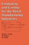 M. Adithan, Robert Creese, Robert Adithan Creese - Estimating and Costing for the Metal Manufacturing Industries