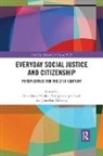 Ann Marie (Leeds Trinity University Mealey, Ann Marie Jarvis Mealey, Jonathan Doherty, Doherty Jonathan, Jan Fook, Fook Jan... - Everyday Social Justice and Citizenship