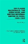 Mary H. Wilgus - Sir Claude Macdonald, the Open Door, and British Informal Empire in