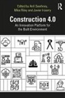 Anil (Liverpool John Moores University Sawhney, Anil Riley Sawhney, Javier Irizarry, Irizarry Javier, Michael Riley, Anil Sawhney - Construction 4.0